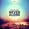 Never Alone (feat. Tony T.) artwork