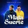 Mala Suerte (feat. Flex) - Single album lyrics, reviews, download