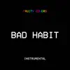Bad Habit (Instrumental) - Single album lyrics, reviews, download