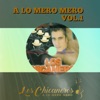 Los Chicaneros - A Lo Mero Mero