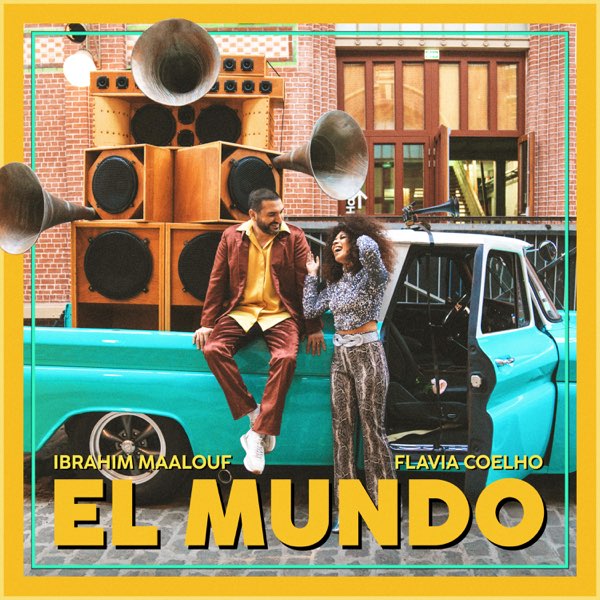 El Mundo (feat. Flavia Coelho) - Single by Ibrahim Maalouf ...