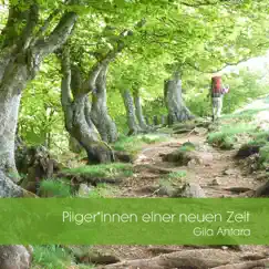 Pilger*Innen Einer Neuen Zeit by Gila Antara album reviews, ratings, credits