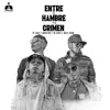 Stream & download Entre El Hambre Y El Crimen (feat. Tm Zaiko, Griser Nsr, Argos Ocran & Mr Sacra)