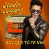 Stream & download Hoy Que Tú Te Vas - Single