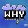 Why (feat. Theory Nine~Eleven) - Single album lyrics, reviews, download