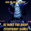 Dj Make the Drop Everybody Dance - Single album lyrics, reviews, download
