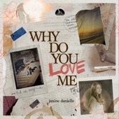 WHY DO YOU LOVE ME artwork