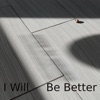 Be Better