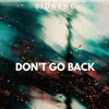 Don't Go Back - Single