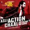 Stream & download Asli Action Chaalu (Theme Song) [From "An Action Hero"] - Single