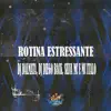 Stream & download Rotina Estressante - Single