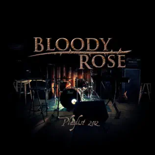 descargar álbum Bloody Rose - Playlist 2012