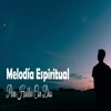 Melodía Espiritual Para Hablar Con Dios