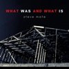 What Was and What Is - Single, 2022