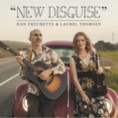 Dan Frechette & Laurel Thomsen - New Disguise