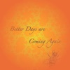 Better Days are Coming Again - Single