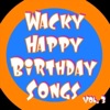 Wacky Happy Birthday Songs, Vol. 3