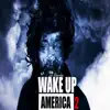 Wake up America 2 - Single album lyrics, reviews, download