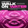 Stream & download Walk On Water - Single