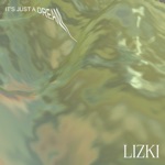 Lizki - It's Just a Dream