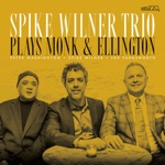 Spike Wilner Trio - Gypsy Without A Song