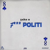 Take 8 (F*** Politi) artwork
