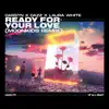 Stream & download Ready For Your Love (Moonkids Remix) - Single