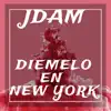 Dimelo En New York - Single album lyrics, reviews, download