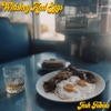 Whiskey and Eggs - Single