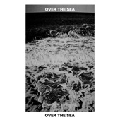 Over The Sea artwork
