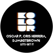 Oscar P - Lets Get It