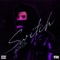 Switch - LaCro$$e lyrics