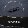 Skate song lyrics
