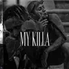 My Killa (feat. Yung Sarria) - Single album lyrics, reviews, download