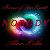 Nobody (feat. Alex Lobo) - Single album lyrics, reviews, download