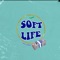 Soft Life artwork