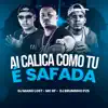 Ai Calica Como Tu É Safada - Single album lyrics, reviews, download