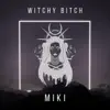 Witchy Bitch - Single album lyrics, reviews, download