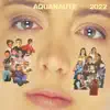 Aquanaute 2022 album lyrics, reviews, download