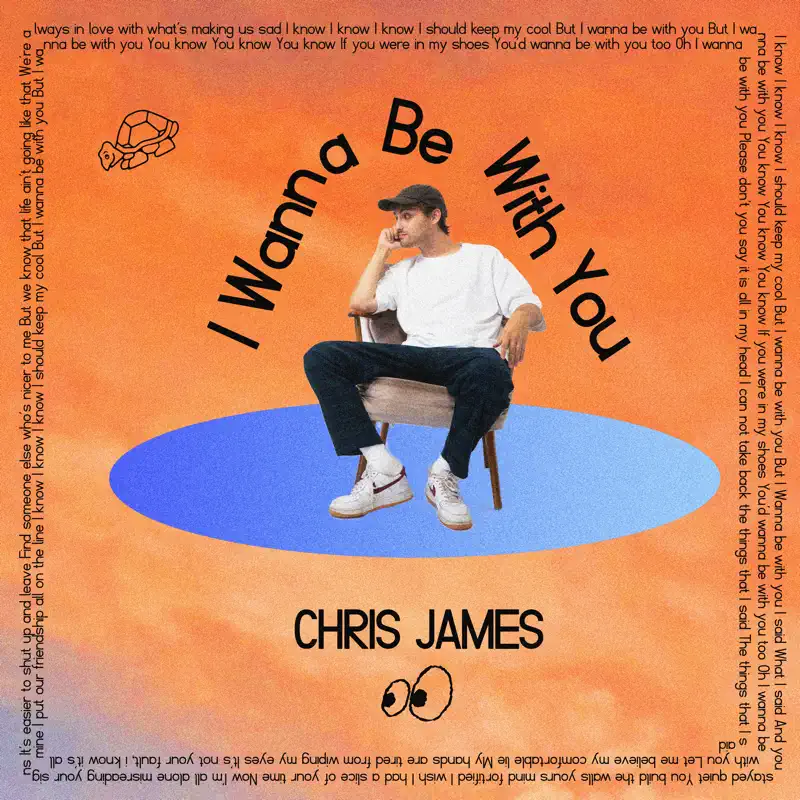 Chris James - I Wanna Be with You - Single (2022) [iTunes Plus AAC M4A]-新房子