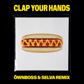 Clap Your Hands (Öwnboss & Selva Radio Extended Mix) artwork