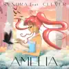 Amelia (feat. Clever) - Single album lyrics, reviews, download