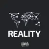 Reality (feat. Phoromane & GREEN ORXNGE) - Single album lyrics, reviews, download