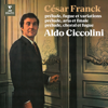 Prélude, fugue et variation, Op. 18, FWV 30: Prélude - Aldo Ciccolini