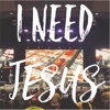 I Need Jesus - Single