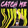 Catch Me If You Can