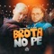 Brota no Pe (feat. Mc Jacare) - Almir delas lyrics