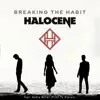 Breaking the Habit - Single album lyrics, reviews, download