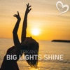 Big Lights Shine - Single