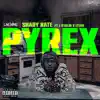 Pyrex (feat. J. Stalin & Lyjah) - Single album lyrics, reviews, download